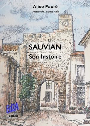 Sauvian, son histoire - Alice Fauré