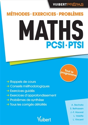 Maths PCSI, PTSI : méthodes, exercices, problèmes - Olivier Coulaud