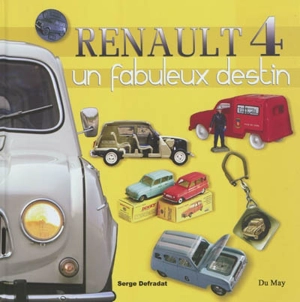 Renault 4, un fabuleux destin - Serge Defradat