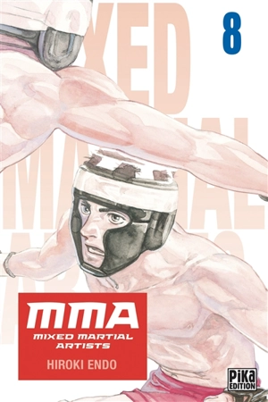 MMA : mixed martial artists. Vol. 8 - Hiroki Endo