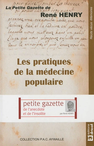 Les pratiques de la médecine populaire - René Henry