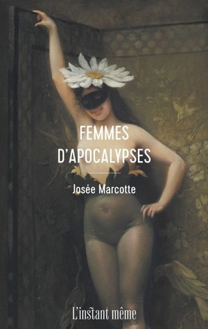 Femmes d’apocalypses - Josée Marcotte