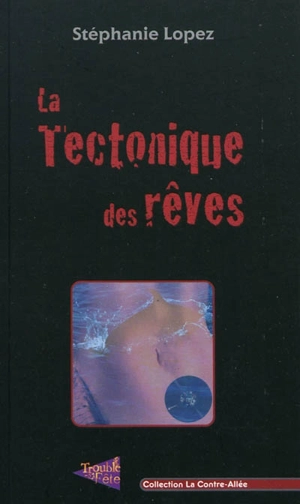 La tectonique des rêves - Stéphanie Lopez