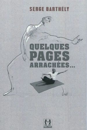 Quelques pages arrachées... - Serge Barthély