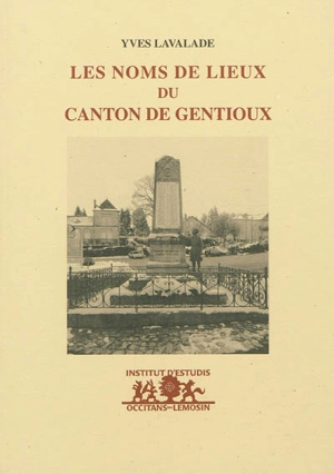 Les noms de lieux du canton de Gentioux (Creuse) - Yves Lavalade