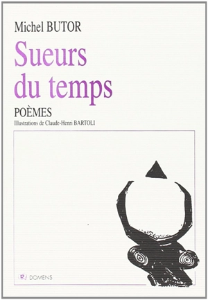 Sueurs du temps : poèmes - Michel Butor