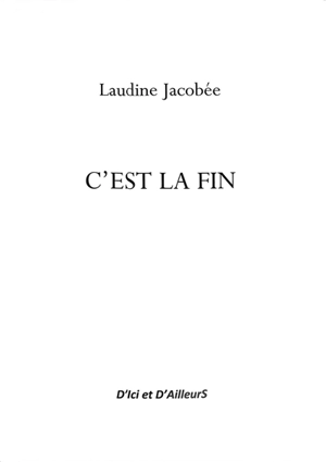 C'est la fin - Laudine Jacobée-Biriouk