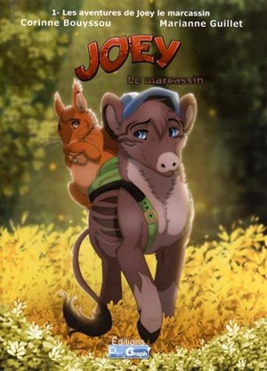 Joey le marcassin. Vol. 1. Les aventures de Joey le marcassin - Corinne Bouyssou