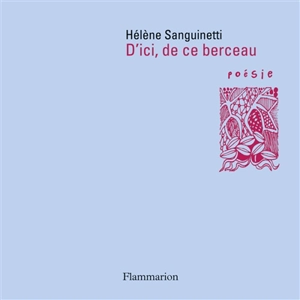 D'ici, de ce berceau - Hélène Sanguinetti