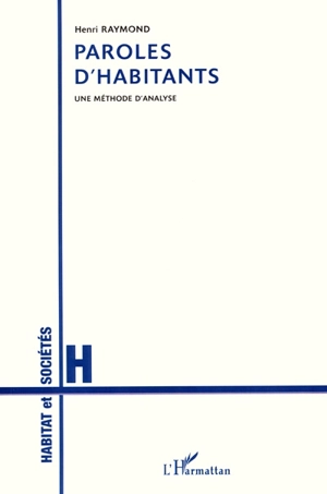 Paroles d'habitants : une méthode d'analyse - Henri Raymond