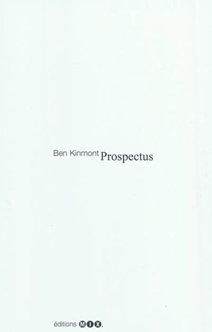 Prospectus : 1988-2010 : quarante-deux pièces - Ben Kinmont