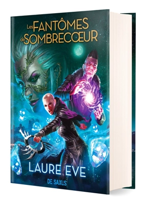 Les chevaliers de Sombrecoeur. Vol. 2. Les fantômes de Sombrecoeur - Laure Eve