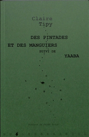 Des pintades et des manguiers. Yaaba : fiction radiophonique - Claire Tipy