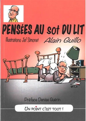 Pensées au sot du lit - Alain Guillo