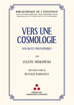 Vers une cosmologie : fragments philosophiques - Eugène Minkowski