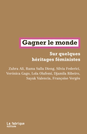 Gagner le monde : sur quelques héritages féministes