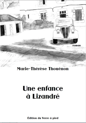 Une enfance à Lizandré - Marie-Thérèse Thouénon