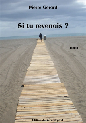 Si tu revenais ? - Pierre Gérard