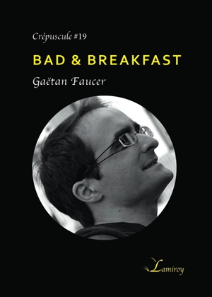 Bad & breakfast - Gaëtan Faucer