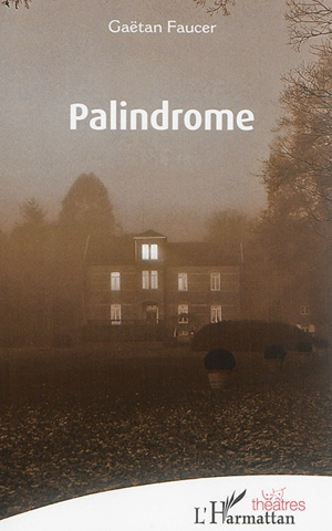 Palindrome - Gaëtan Faucer