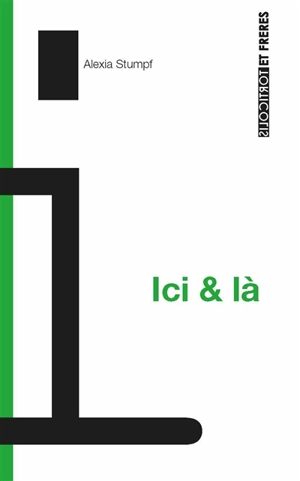 Ici & là - Alexia Stumpf