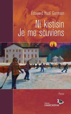 Ni kistisin / Je me souviens - Germain, Édouard Itual