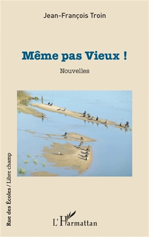 Même pas vieux ! - Jean-François Troin