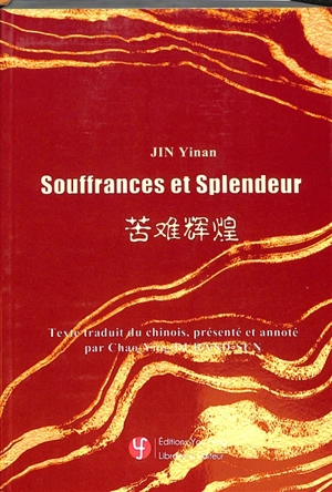 Souffrances et splendeurs - Yi Nan Jin