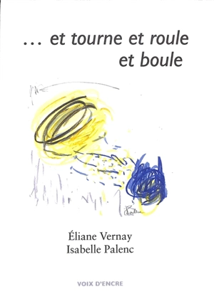 Et tourne et roule et boule - Eliane Vernay