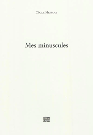 Mes minuscules - Cécile Messana