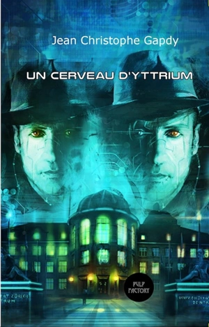 Un cerveau d'yttrium - Jean Christophe Gapdy