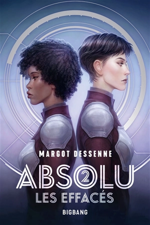 Absolu. Vol. 2. Les effacés - Margot Dessenne