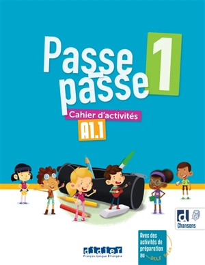 Passe-passe 1, A1.1 : cahier d'activités