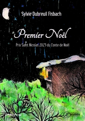 Premier Noël : conte de Noël - Sylvie Dubreuil Fisbach