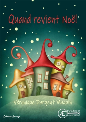 Quand revient Noël : contes de Noël - Véronique Dargent-Maquin