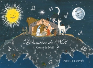 La lumière de Noël : conte de Noël - Nicole Coppey