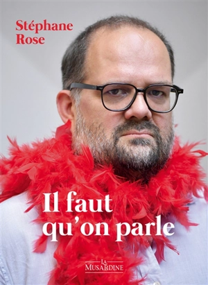 Il faut qu'on parle - Stéphane Rose