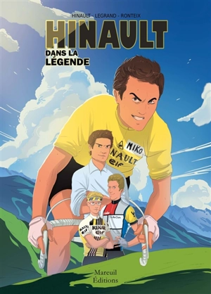 Hinault. Dans la légende - Bernard Hinault