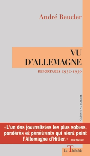 Vu d'Allemagne : reportages 1931-1939 - André Beucler