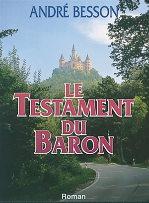 Le testament du baron - André Besson