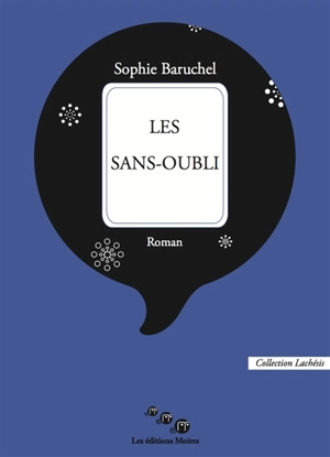 Les sans-oubli - Sophie Baruchel