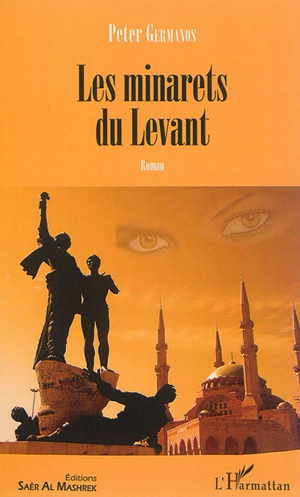 Les minarets du Levant - Peter Germanos