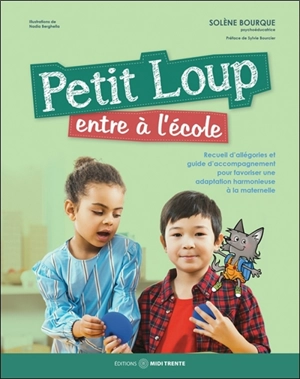 Petit Loup entre à l'école : 2e édition - Bourque, Solène