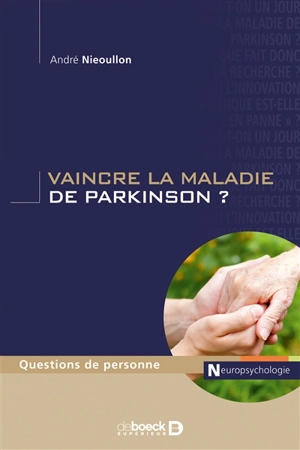 Vaincre la maladie de Parkinson ? - André Nieoullon