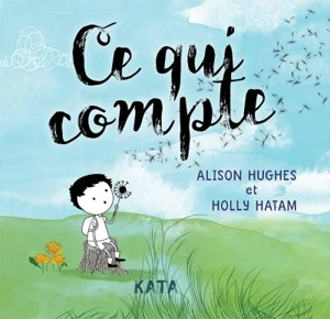 Ce qui compte - Alison Hughes