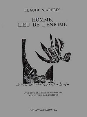 Soleils et cendre, n° 41-42. Homme, lieu de l'énigme - Claude Niarfeix