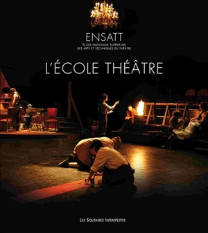 Ensatt, l'école théâtre