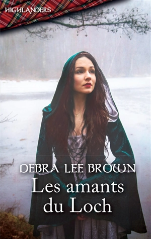 Les amants du loch - Debra Lee Brown