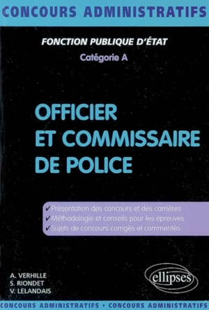 Officier et commissaire de police : fonction publique d'Etat, catégorie A - Arnaud Verhille