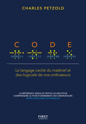 Code : le langage caché du matériel et des logiciels de nos ordinateurs - Charles Petzold